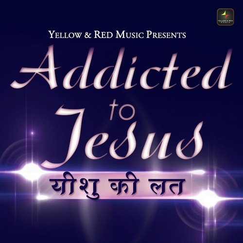 Addicted To Jesus - Yeshu Ki Lat Rohit Gupta MP3 Download